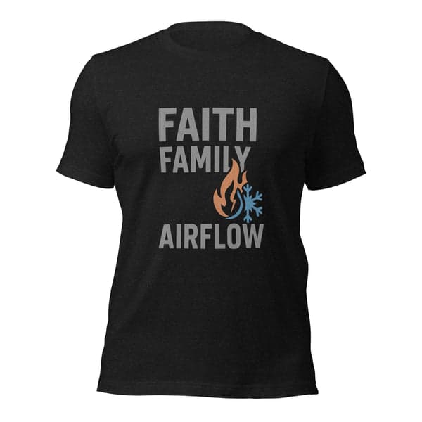 Faith • Family • Airflow HVAC Shirt