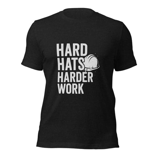 Hard Hats, Harder Work