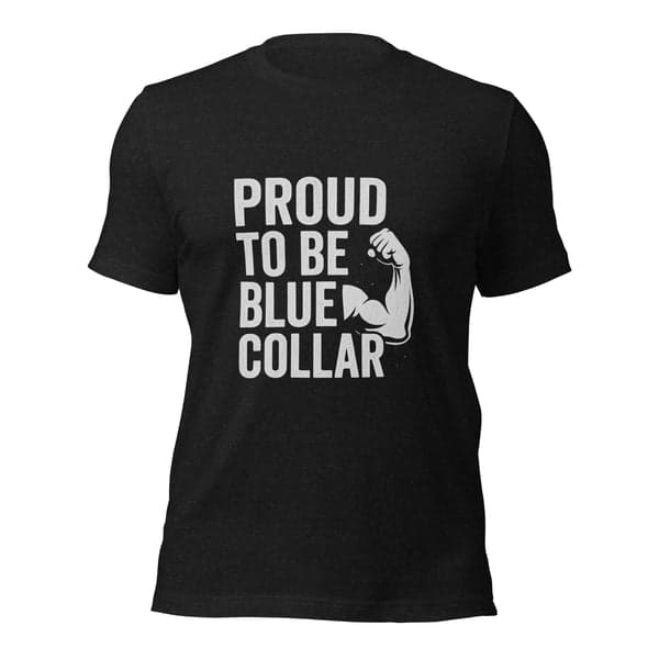 Proud to Be Blue Collar Shirt