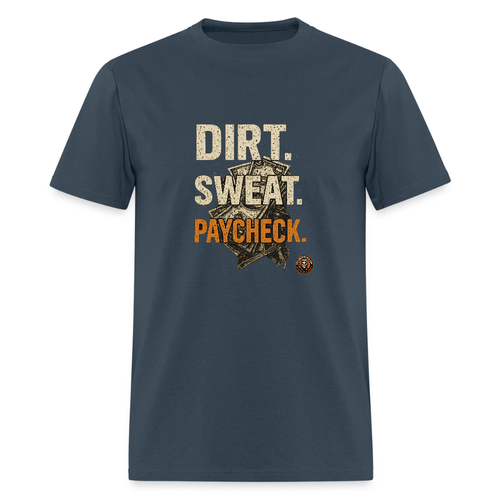 Dirt Sweat Paycheck T-Shirt – Money Graphic Blue Collar Workwear -  blue dusk