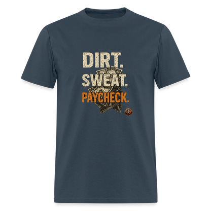 Dirt Sweat Paycheck T-Shirt – Money Graphic Blue Collar Workwear -  blue dusk