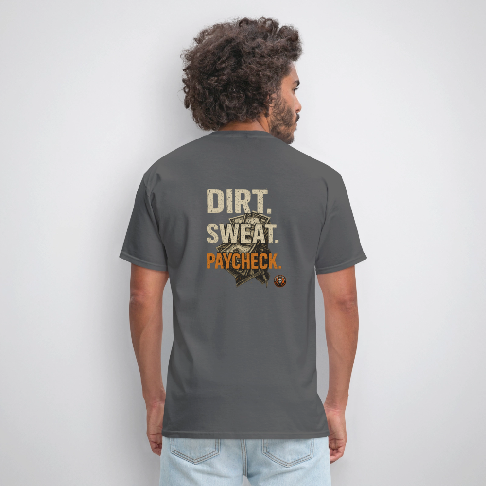 Dirt Sweat Paycheck T-Shirt – Money Graphic Blue Collar Workwear - charcoal