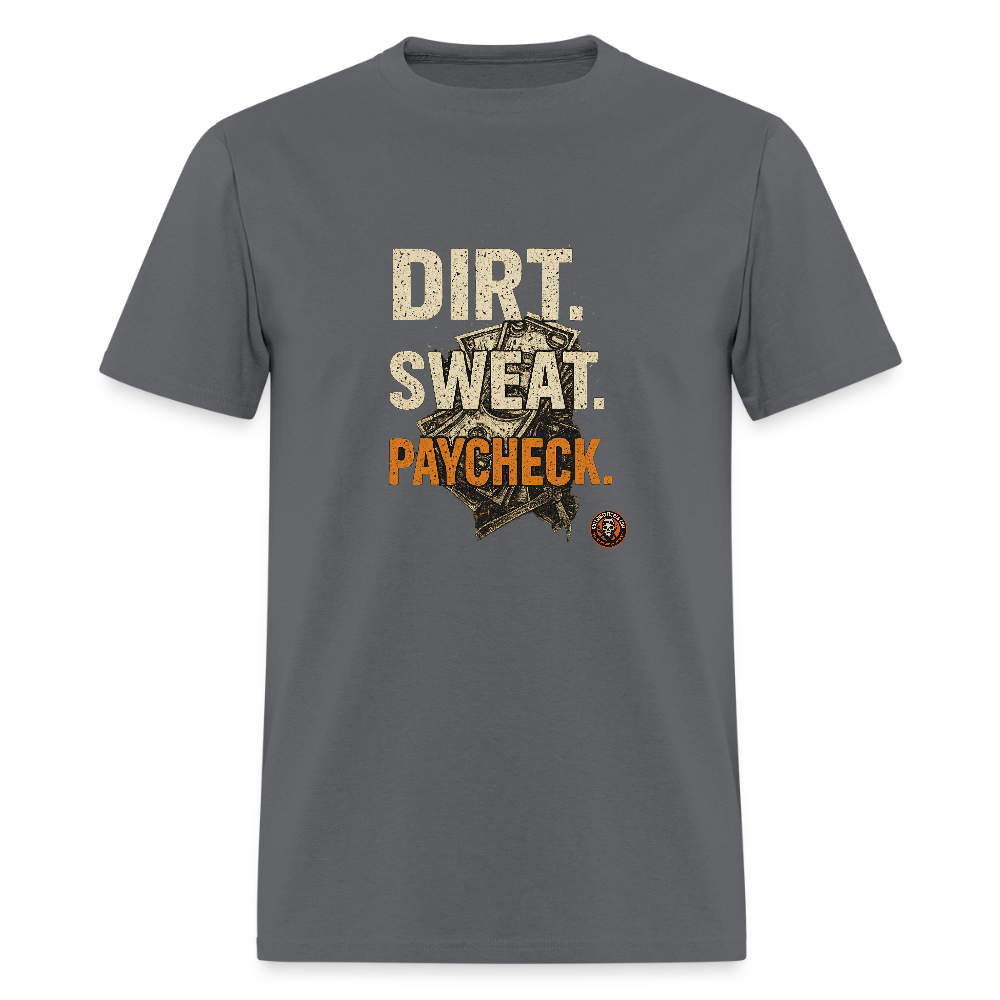Dirt Sweat Paycheck T-Shirt – Money Graphic Blue Collar Workwear - charcoal